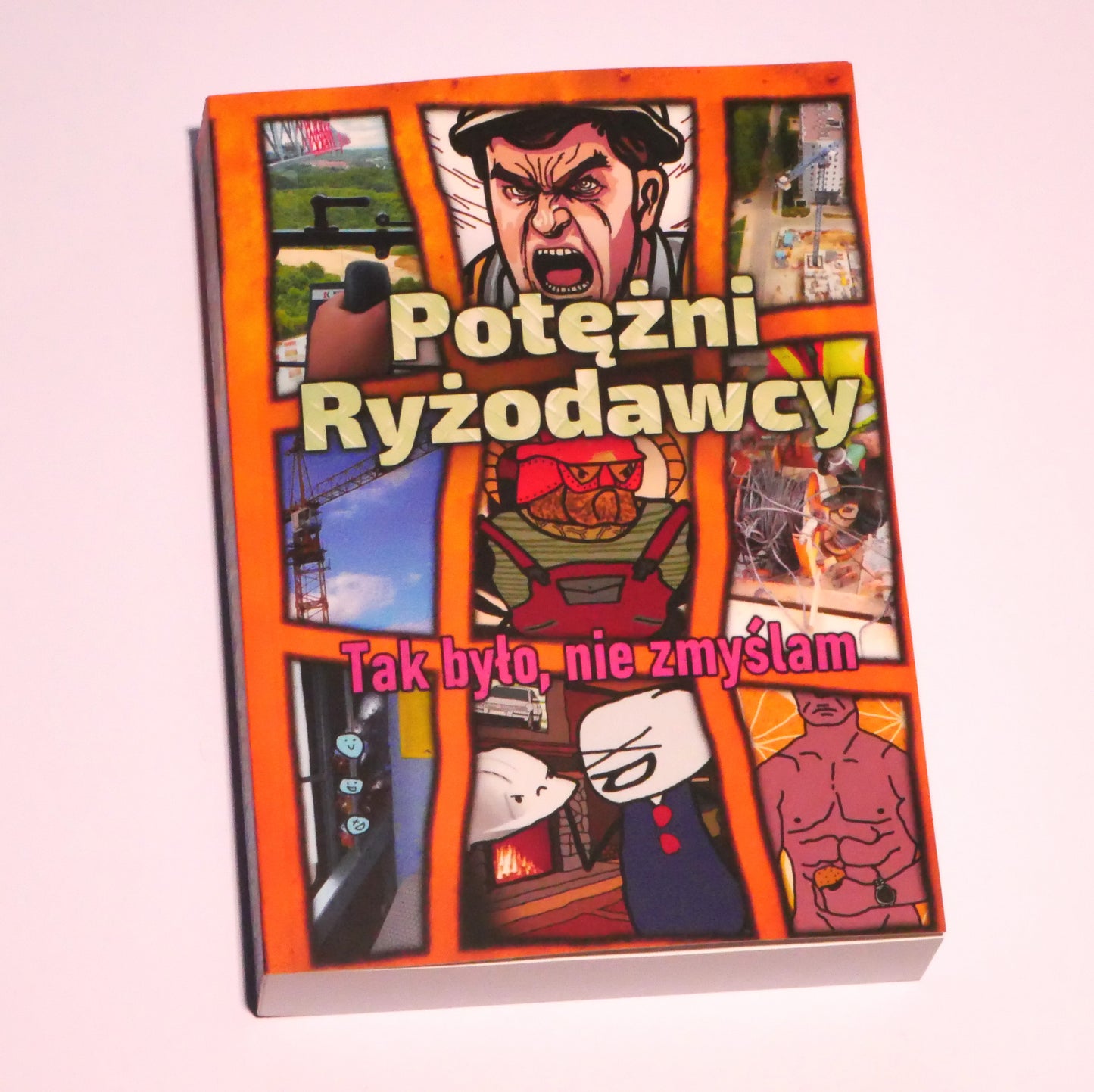 Potężni Ryżodawcy - Tak było nie zmyślam. Książka bez cenzury