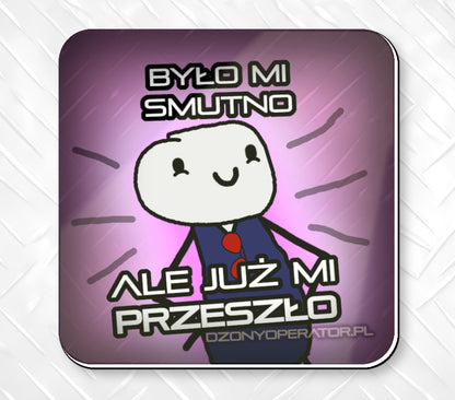 Było mi smutno, ALE JUŻ MI PRZESZŁO - Magnes na pralkę